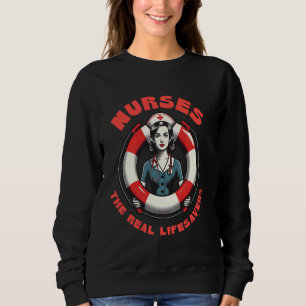 Funny Nurve The Real Lifesaver Pun LPN RN CNA Nurs Sweatshirt