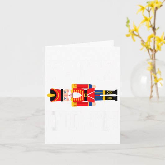 Funny Nutcracker Fritz Did It Clara Christmas Ball Karte (Gelbe Blume)