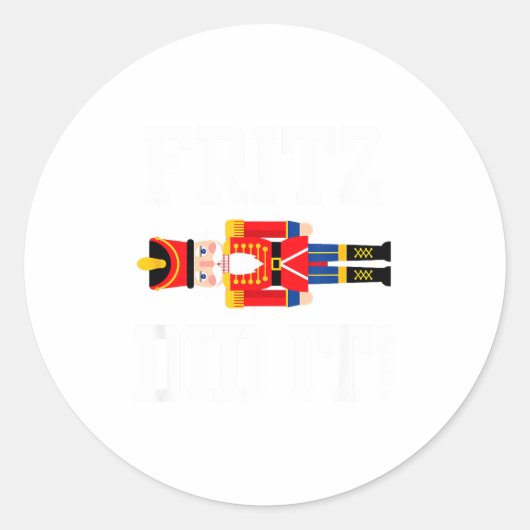 Funny Nutcracker Fritz Did It Clara Christmas Ball Runder Aufkleber (Vorderseite)