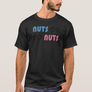 Funny Nuts oder No Nuts Boy oder Girl Baby Gender T-Shirt