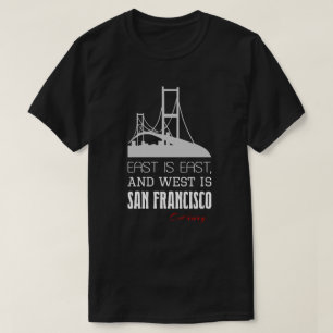 Funny O.Henry quote, Ost, West, San Francisco T-Shirt