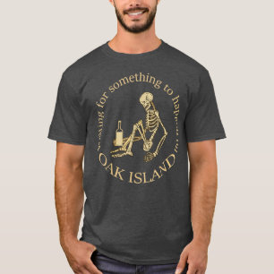 Funny Oak Island Wartete für etwas, was passieren T-Shirt
