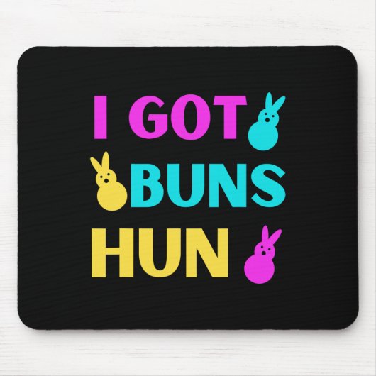 Funny Oaster - Ich Got Buns Marshmallow Candy Bunn Mousepad (Vorne)