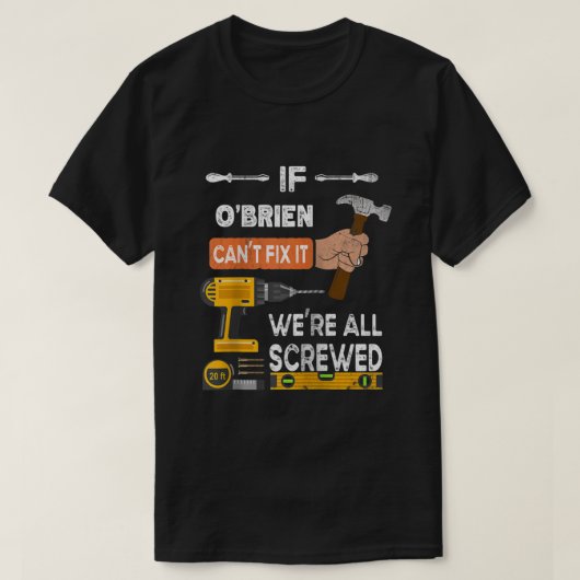 Funny, ob OBrien es nicht reparieren kann niemand T-Shirt (Design vorne)