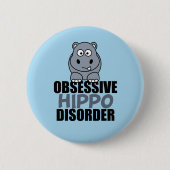 Funny Obsessive Hippo-Störung Button (Vorderseite)