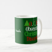 Funny Obsessive Weihnachtsstörung Kaffeetasse (VorderseiteRechts)