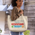 Funny Occupational Therapist Alles was ich brauche Jumbo Stoffbeutel<br><div class="desc">Alles,  was ich wirklich wissen muss,  habe ich in der Arbeitstherapie gelernt. Ein niedliches OT-Geschenk für Ihren Lieblings-Berufstherapeuten für Kinder. Hübsch rot,  grün und blau mit Kinderhanddrucken.</div>