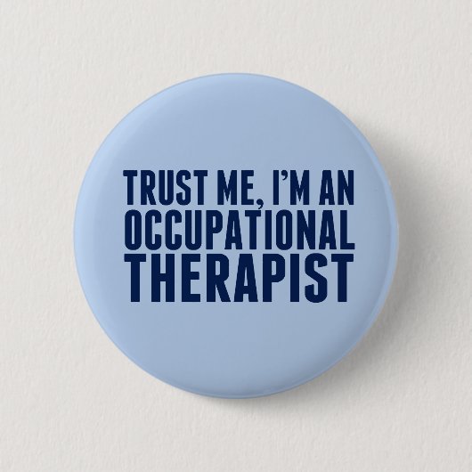 Funny Occupational Therapist Button (Vorderseite)