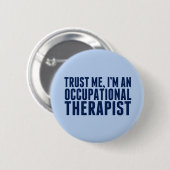 Funny Occupational Therapist Button (Vorne & Hinten)