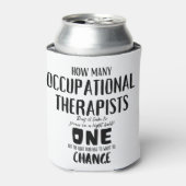 Funny Occupational Therapist Joke Design Dosenkühler (Kanne Vorderseite)