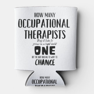 Funny Occupational Therapist Joke Design Dosenkühler