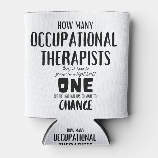 Funny Occupational Therapist Joke Design Dosenkühler (Vorderseite)
