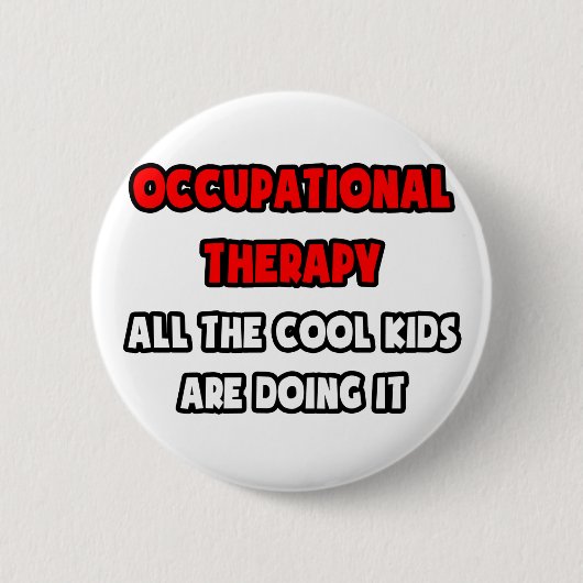 Funny Occupational Therapist Shirts und Geschenke Button (Vorderseite)