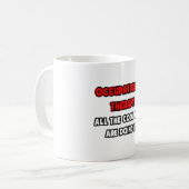 Funny Occupational Therapist Shirts und Geschenke Kaffeetasse (Vorderseite Links)