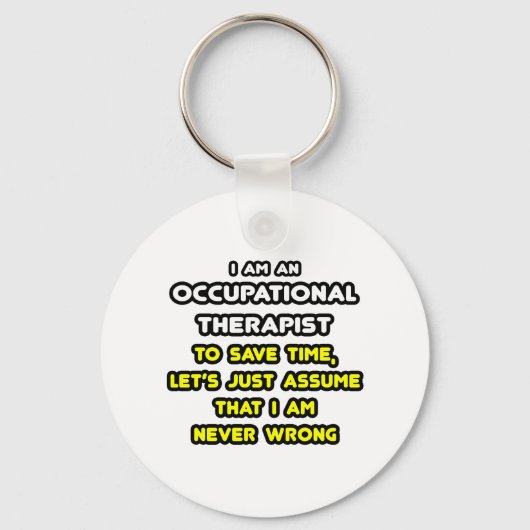 Funny Occupational Therapist T - Shirt und Geschen Schlüsselanhänger (Vorderseite)