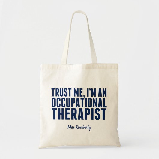 Funny Occupational Therapist Vertraue mir Ich bin  Tragetasche (Vorne)
