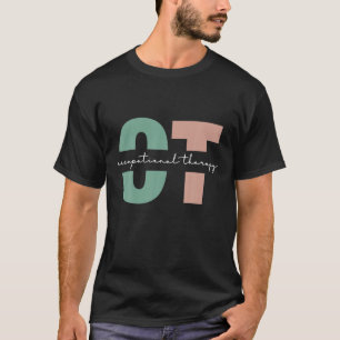 Funny Occupational Therapy Student OT Therapist OT T-Shirt