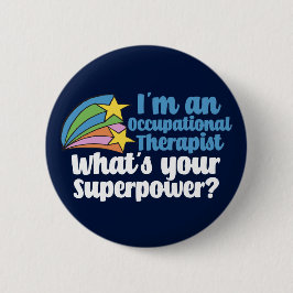 Funny Occupational Therapy Superhero OT Button