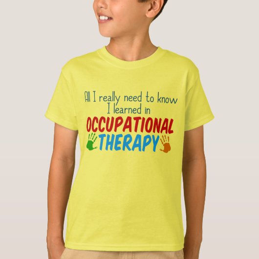 Funny Occupational Therapy Zitat Kinder T-Shirt (Vorderseite)
