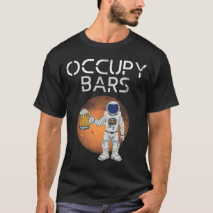 Funny Occupy Bars Space Race and Drink Mission T-Shirt