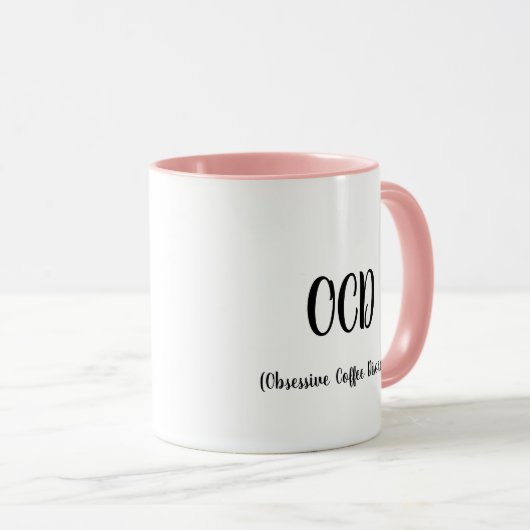 Funny OCD Coffee Tasse (VorderseiteRechts)