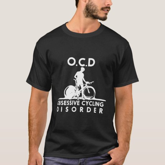 Funny Ocd Obsessive Cycling Disease Cyclist Gift T-Shirt (Vorderseite)