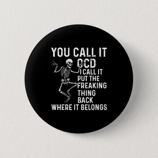 Funny Ocd Quote Put It Back Where It Belongs Button (Vorderseite)