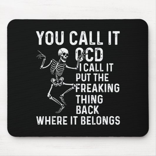 Funny Ocd Quote Put It Back Where It Belongs  Mousepad (Vorne)