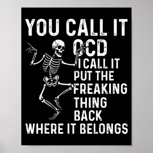 Funny Ocd Quote Put It Back Where It Belongs  Poster (Vorne)