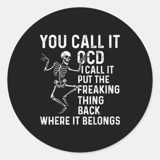 Funny Ocd Quote Put It Back Where It Belongs Runder Aufkleber (Vorderseite)