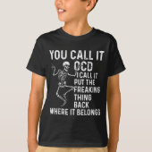 Funny Ocd Quote Put It Back Where It Belongs T-Shirt (Vorderseite)