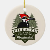Funny oder ist es Pileated Woodpecker Pronunciatio Keramik Ornament (Hinten)