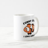Funny oder nicht ich Liebe Clownfish Kaffeetasse (VorderseiteRechts)