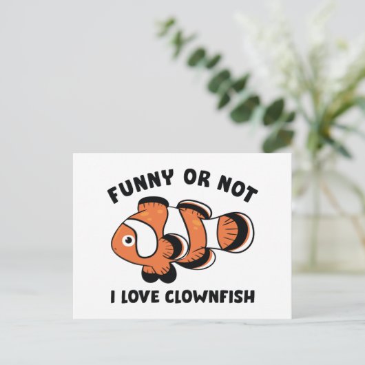 Funny oder nicht ich Liebe Clownfish Postkarte (Stehend Vorderseite)