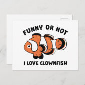 Funny oder nicht ich Liebe Clownfish Postkarte (Vorne/Hinten)