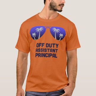 Funny Off Duty School Assistant Principal T-Shirt