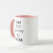 Funny Office Angebot Ich bin zu Hübsch, um zu arbe Tasse (Vorderseite Links)