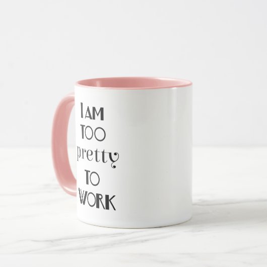 Funny Office Angebot Ich bin zu Hübsch, um zu arbe Tasse (Vorderseite Links)