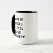 Funny Office-Kaffee macht mich weniger Murdery Gag Tasse (Vorderseite Links)