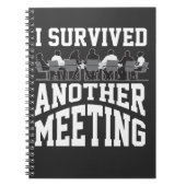 Funny Office Meeting Survivor Sarcastic Worker Notizblock (Vorderseite)