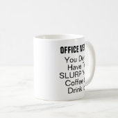 Funny Office Memo Slurp Coworker Kaffeetasse (VorderseiteRechts)