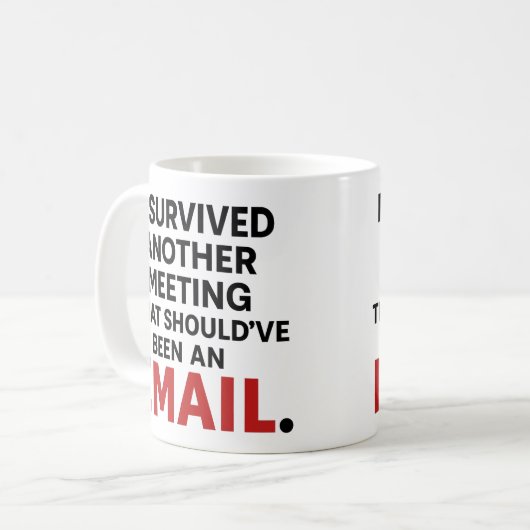 Funny Office Mug – Meeting That Should Be Email Kaffeetasse (Vorderseite Links)