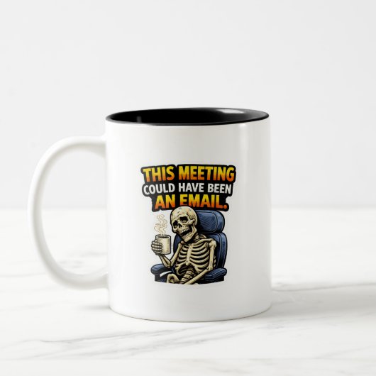 Funny Office Skeleton Meeting Email Coffee Mug Zweifarbige Tasse (Links)