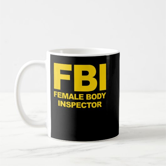 Funny Offiziell FBI Femme Body Inspector Kaffeetasse (Links)