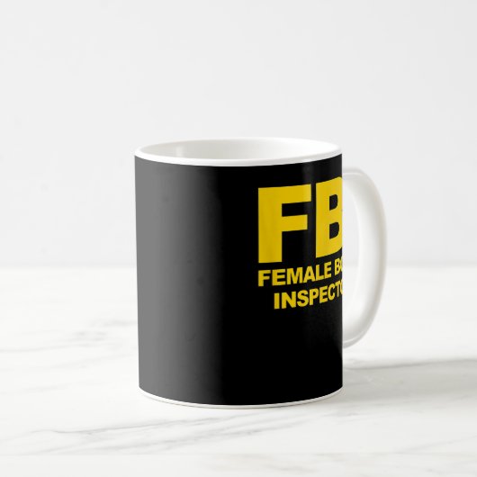 Funny Offiziell FBI Femme Body Inspector Kaffeetasse (VorderseiteRechts)