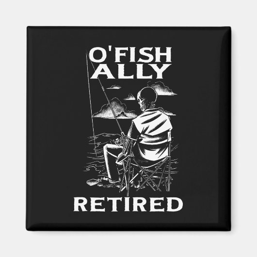 Funny O'fishally Retired Tee For Retirement Fishin Magnet (Vorne)