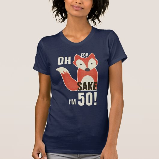 Funny Oh, für Fox Sake bin ich 50! T-Shirt (Vorderseite)