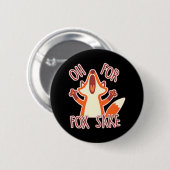 Funny Oh für Fox Sake Button (Vorne & Hinten)