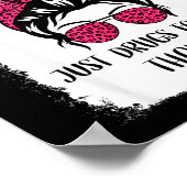 Funny Oh I Don't Drink Just Drugs For Me Thanks Hu Poster (Ecke)