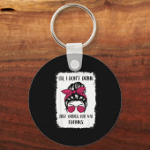 Funny Oh I Don't Drink Just Drugs For Me Thanks Hu Schlüsselanhänger (Vorderseite)